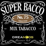 Dreamods - Aroma Super Bacco No.75 10ml